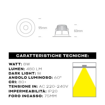 Faretto da incasso Bianco DARK LIGHT PRO 8W IP20 60D foro 75 mm