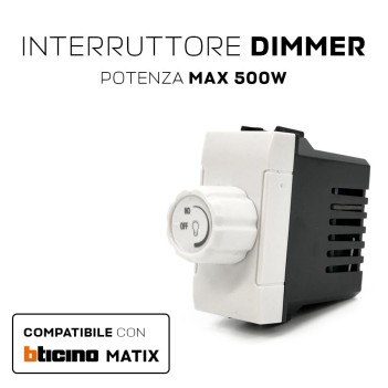 Interruttore Dimmer a rotella 500W Bianco compatibile Bticino Matix