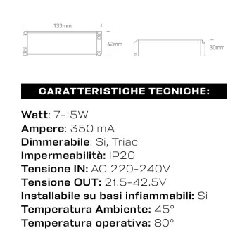 Alimentatore Led 7,5-15W Corrente Costante 350mA Range Tensione 21,5-42,5V IP20 Dimmerabile Triac