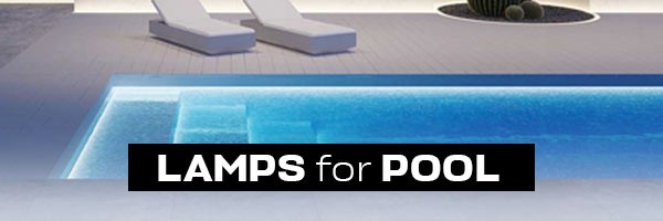 Lamps for swimming pools and fountains